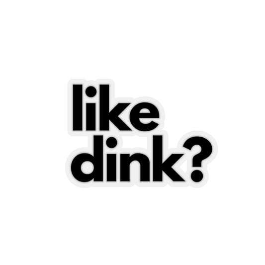 Like Dink? Sticker